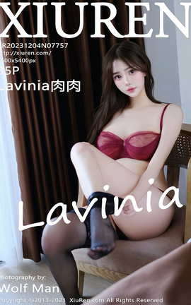 秀人网XIUREN 2023.12.04 VOL.7757 Lavinia肉肉 秀人网XIUREN 2023.12.04 VOL.7757 Lavinia肉肉
