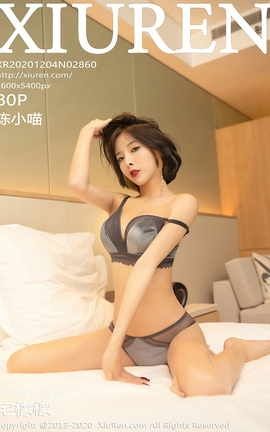 秀人网XiuRen 2020.12.04 No.2860 陈小喵 秀人网XiuRen 2020.12.04 No.2860 陈小喵