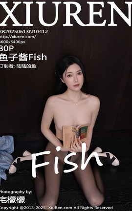 XIUREN 2025.06.13 VOL.10412 ӽFish
