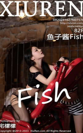 XIUREN 2023.10.27 VOL.7576 ӽFish