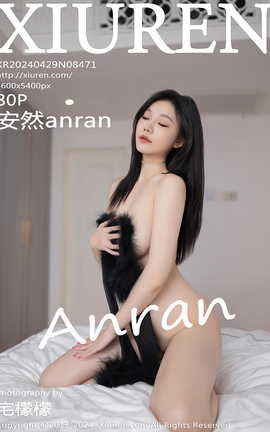 XIUREN 2024.04.29 VOL.8471 Ȼanran