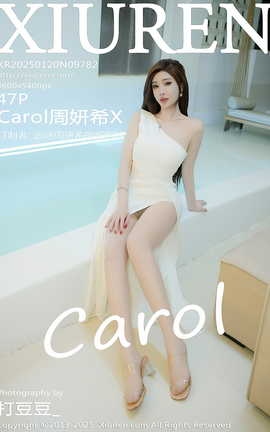 XIUREN 2025.01.20 VOL.9782 CarolϣX_˿