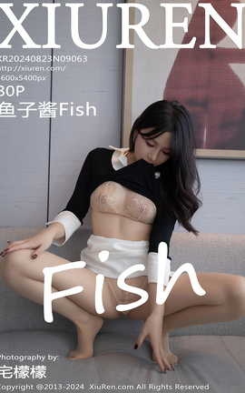 XIUREN 2024.08.23 VOL.9063 ӽFish