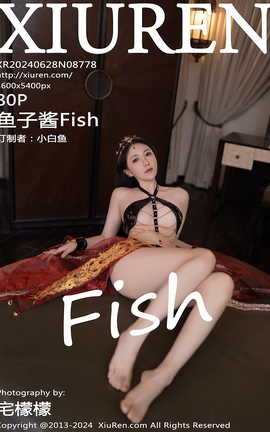 XIUREN 2024.06.28 VOL.8778 ӽFish
